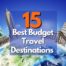 Best Budget Travel Destinations 2021